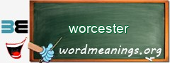 WordMeaning blackboard for worcester